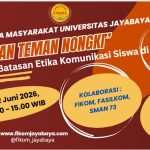 FIKOM Jayabaya bersama Fasilkom dan MKn akan adakan kegiatan Pengabdian kepada Masyarakat : “Guru bukan Teman Nongki” (Batasan Etika Komunikasi Siswa di Sekolah)