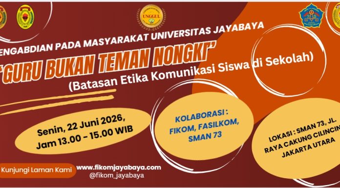 FIKOM Jayabaya bersama Fasilkom akan adakan kegiatan Pengabdian kepada Masyarakat : “Guru bukan Teman Nongki” (Batasan Etika Komunikasi Siswa di Sekolah)